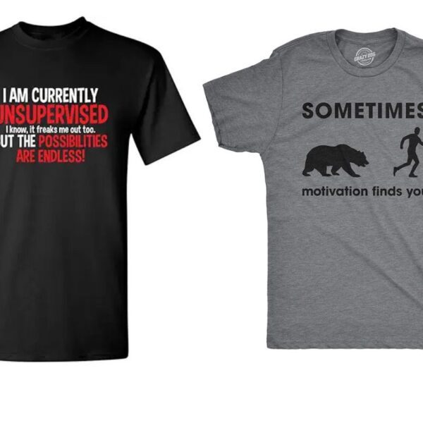 Two t shirt with funny quotes on them